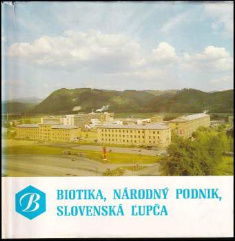 Lukáš Bošela: Biotika, národný podnik, Slovenská Ĺupča, nositel radu práce