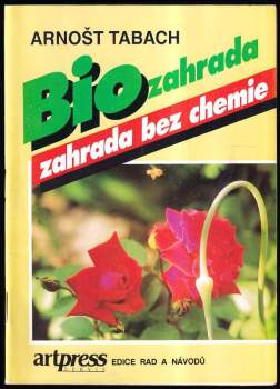 Arnošt Tabach: Biozahrada - zahrada bez chemie
