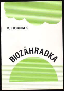 Viliam Horniak: Biozáhradka