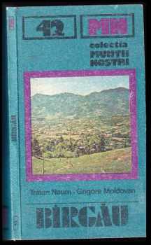 Traian Naum: Birgau - ghid turistic (včetně mapy)