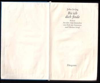 John Irving: Bis ich dich finde