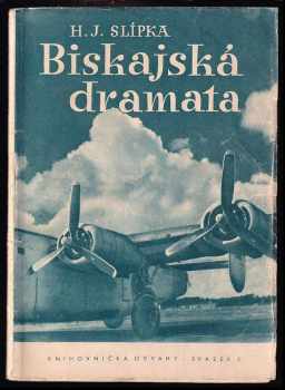 Hugo J Slípka: Biskajská dramata