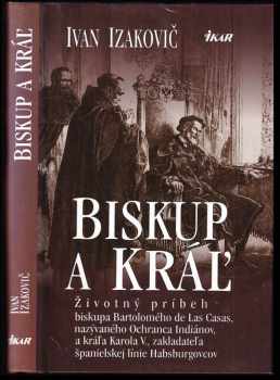 Ivan Izakovič: Biskup a kráľ