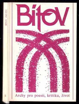 Bítov : Archy pro poesii, kritiku, život (4. sb.) : III - archy pro poesii, kritiku, život (1992, Votobia) - ID: 428902