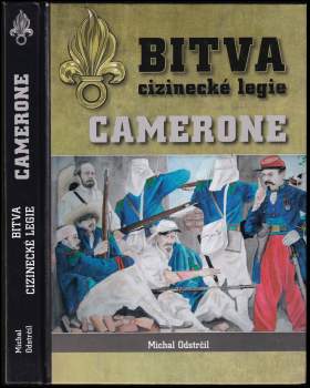 Michal Odstrčil: Bitva cizinecké legie: Camerone