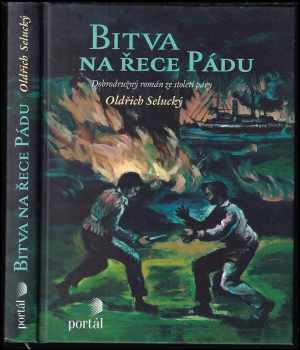 Oldřich Selucký: Bitva na řece Pádu