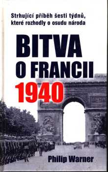 Philip Warner: Bitva o Francii 1940