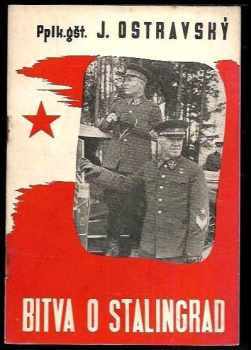 Jan Ostravský: Bitva o Stalingrad