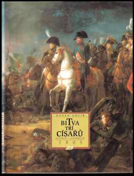 Bitva tří císařů : Slavkov 1805