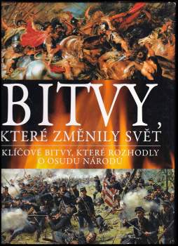 Bitvy, které změnily svět