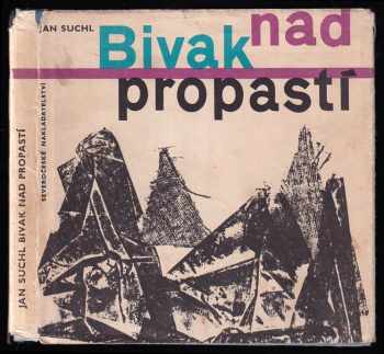 Jan Suchl: Bivak nad propastí