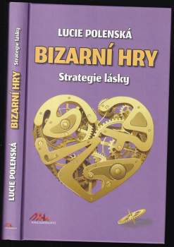 Lucie Polenská: Bizarní hry - strategie lásky