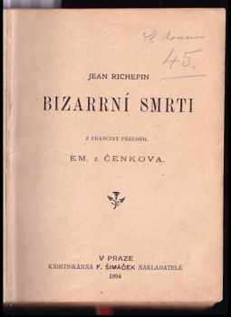 Jean Richepin: Bizarrní smrti