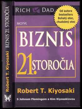 Robert T Kiyosaki: Biznis 21. storočia