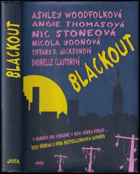 Blackout - Ashley Woodfolk, Angie Thomas, Nic Stone, Nicola Yoon, Tiffany D Jackson, Dhonielle Clayton (2021, Jota) - ID: 423736