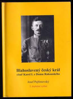 Blahoslavený český král, císař Karel I. z Domu Rakouského