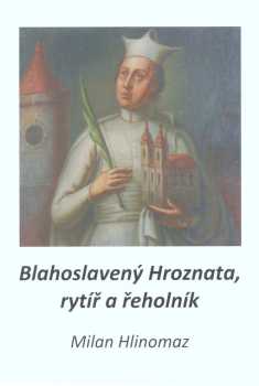 Blahoslavený Hroznata, rytíř a řeholník