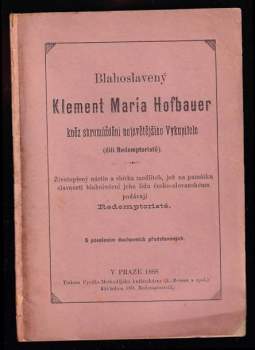 Blahoslavený Klement Maria Hofbauer kněz shromáždění nejsvětějšího Vykupitele (čili Redemptoristů)