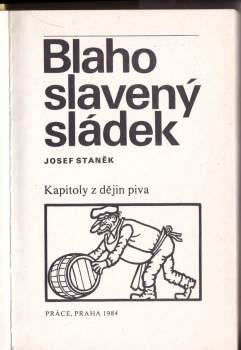 Josef Staněk: Blahoslavený sládek