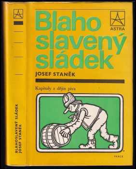 Blahoslavený sládek : kapitoly z dějin piva