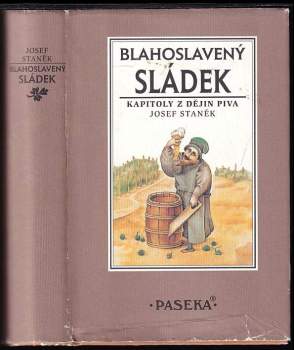 Josef Staněk: Blahoslavený sládek
