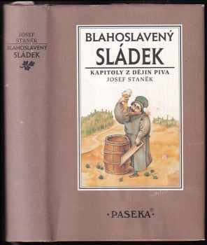 Josef Staněk: Blahoslavený sládek