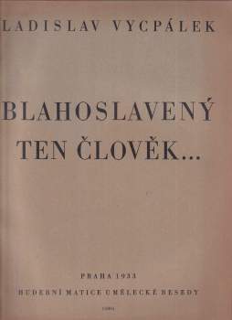 Blahoslavený ten člověk --
