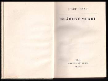 Josef Horal: Bláhové mládí