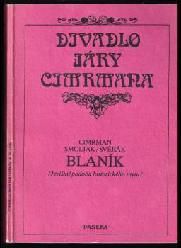 Blaník : (jevištní podoba historického mýtu) - Jára da Cimrman, Ladislav Smoljak, Zdeněk Svěrák (1992, Paseka) - ID: 811772