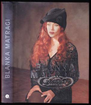 Blanka Matragi: Blanka Matragi
