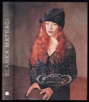 Blanka Matragi: Blanka Matragi
