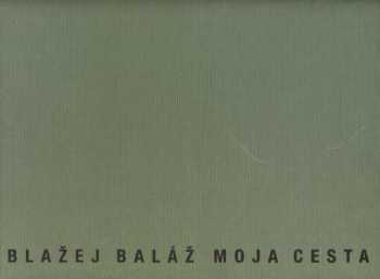 Blažej Baláž: moja cesta
