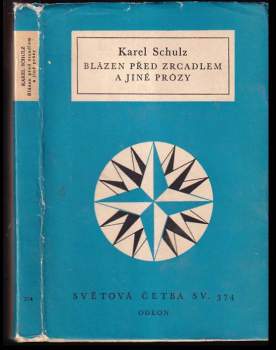 Karel Schulz: Blázen před zrcadlem a jiné prózy