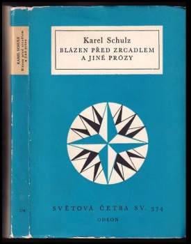 Karel Schulz: Blázen před zrcadlem a jiné prózy
