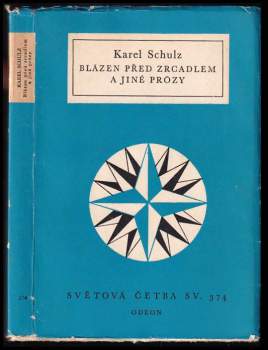 Karel Schulz: Blázen před zrcadlem a jiné prózy