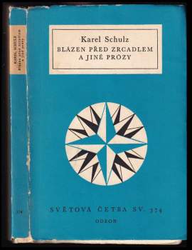 Karel Schulz: Blázen před zrcadlem a jiné prózy