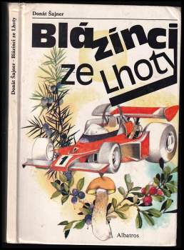 Donát Sajner: Blázínci ze Lhoty