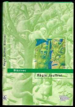 Régis Jauffret: Blázinec