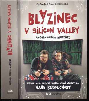 Antonio García Martínez: Blázinec v Silicon Valley