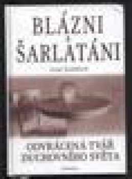 Blázni a šarlatáni