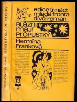 Blázni mají propustky : dívčí román - Hermína Franková (1969, Mladá fronta) - ID: 57499