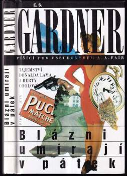 Erle Stanley Gardner: Blázni umírají v pátek