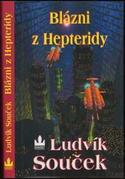 Blázni z Hepteridy - Ludvík Souček (2000, Baronet) - ID: 560878