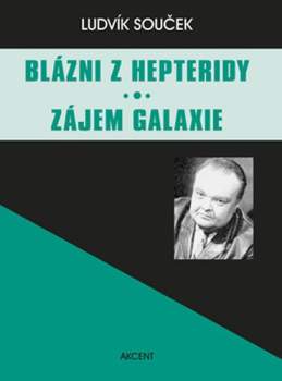 Blázni z Hepteridy ; Zájem galaxie