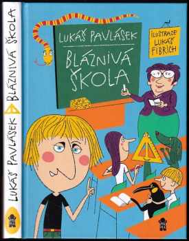 Lukáš Pavlásek: Bláznivá škola