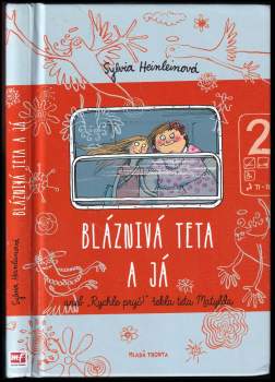 Bláznivá teta a já, aneb, "Rychle pryč!" řekla teta Matylda