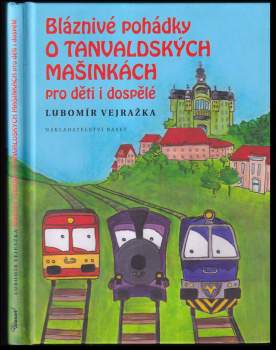 Bláznivé pohádky o tanvaldských mašinkách pro děti i dospělé