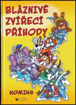 Vlasta Blumentrittová: Bláznivé zvířecí příhody