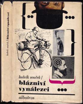Ludvík Souček: Blázniví vynálezci