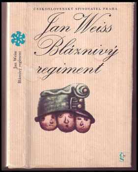 Jan Weiss: Bláznivý regiment